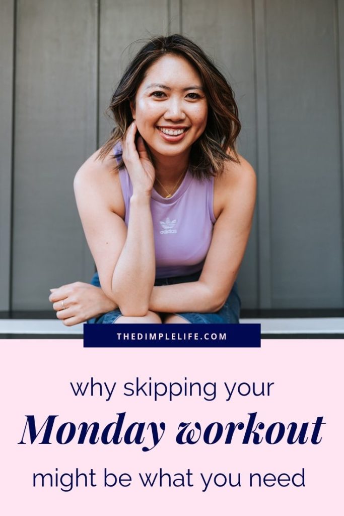 Why skipping your Monday workout might be what you need | Getting regular exercise is an important part of a healthy lifestyle, but knowing when to take a break is just as important. Sometimes skipping a workout can be the ultimate act of self care. Click and read the post to learn more about when you might want to skip your Monday workouts. | The Dimple Life #thedimplelife #exercisetips #selfcare #healthtips