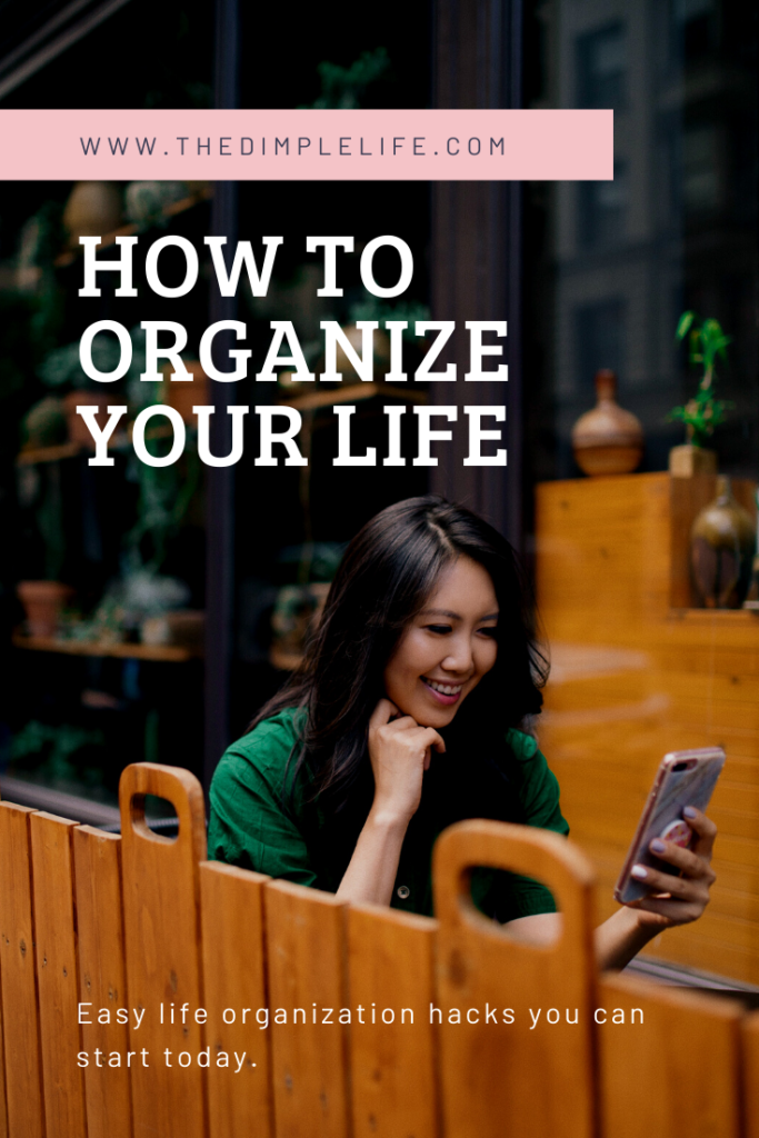 Feeling overwhelmed? Sometimes what can help is getting your life organized! Here are some simple ways to help organize and simplify your life. #LifeOrganization #TimeManagement #TheDimpleLife