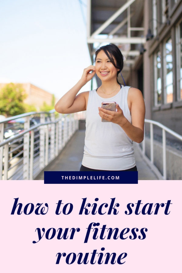 Kick Off Routines How To Kickstart Your Fitness Routine | The Dimple Life