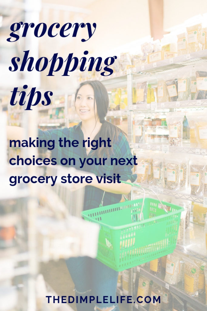 Making smart choices at the grocery store can be hard. Here are healthy tips for your next grocery store visit. | The Dimple Life | #thedimplelife #groceryshopping #healthyeating #healthtips #healthyliving