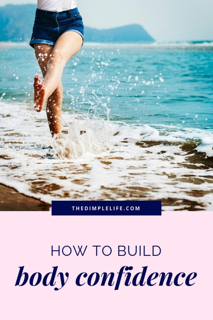 How to build body confidence | Tips on how to get body confidence and loving your body for all the amazing things it does for you. | The Dimple Life #TheDimpleLife #bodyconfidence #bodyconfidencetips #selflove #bodypositivity