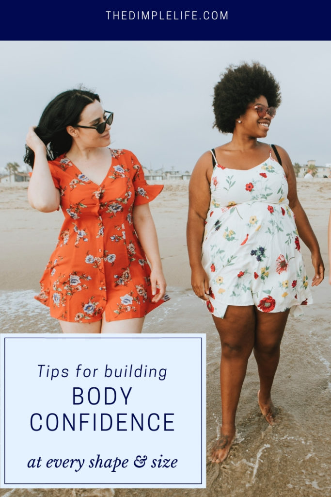 How to build body confidence | Tips on how to get body confidence and loving your body for all the amazing things it does for you. | The Dimple Life #TheDimpleLife #bodyconfidence #bodyconfidencetips #selflove #bodypositivity