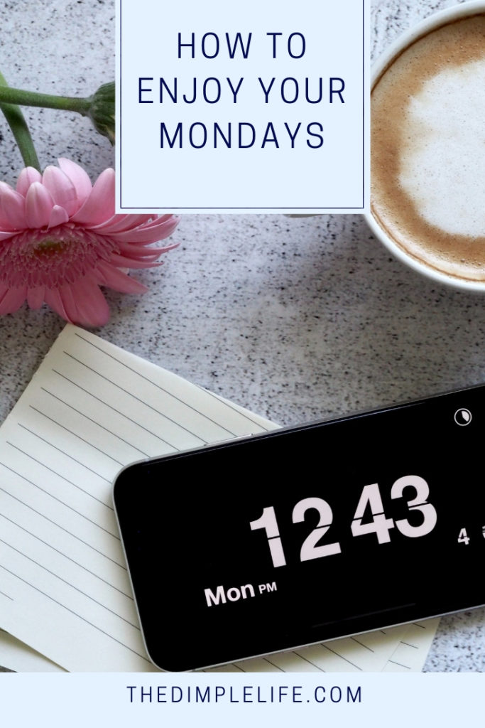 How to enjoy your Mondays | How you feel on Monday sets the tone for the whole week, so here’s some positive Monday motivation to inspire you to enjoy Mondays and to start your week off right! | The Dimple Life #thedimplelife #Mondaymotivation #positivethoughts #girlbosstips #entrepreneur #workmotivation