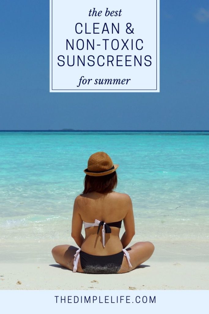 Clean + Non-Toxic Sunscreen Options for Summer | In this post, I’m sharing the best natural and safe mineral sunscreens for face and body. Learn the benefits of using these toxin-free sunscreens in place of a traditional chemical sunscreen, plus get my best picks! | The Dimple Life #thedimplelife #sunscreen #bestsunscreen #mineralsunscreen #safesunscreen