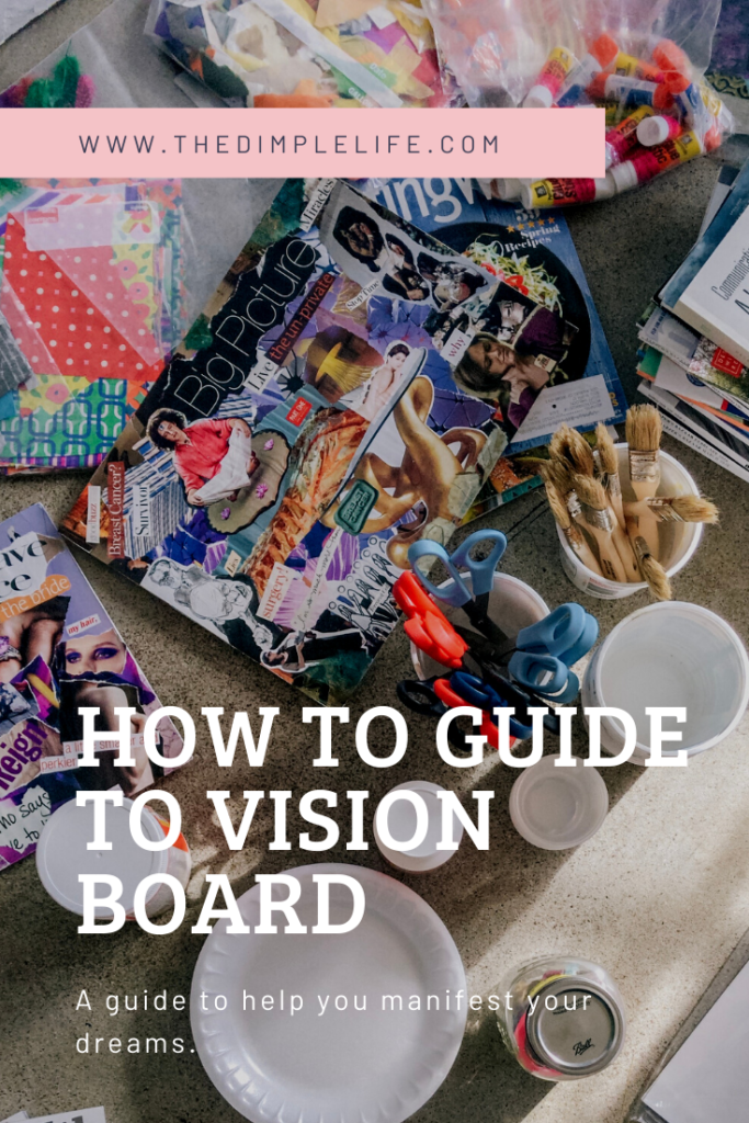 How to create a vision board to manifest your dreams. Learn how vision boards can create positive change in your life. #manifestation #TheDimpleLife #intentionsetting #visionboard