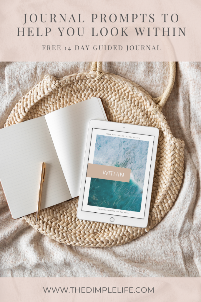 A free 14 day guided journal to cultivate and support your desire to look within. #journalideas #journalprompts #TheDimpleLife
